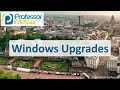 Windows Upgrades - CompTIA A+ 220-1102 - 1.1