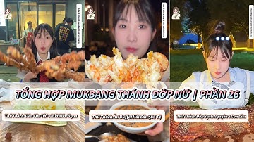 Tổng hợp - Thánh Đớp Nữ Thử Thách Mukbang Tất Cả Các Món Ngon | Phần 26
