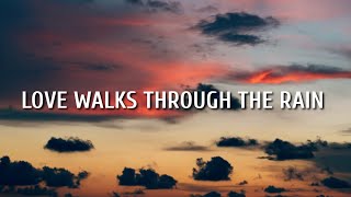 Trace Adkins - Love Walks Through the Rain (Lyrics) ft. Melissa Etheridge