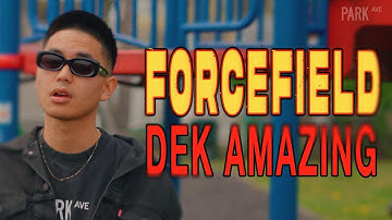Dek Amazing - FORCEFIELD (Official Music Video)