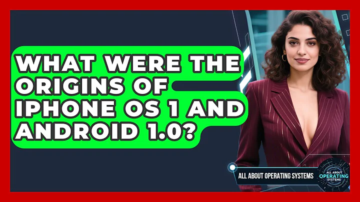 What Were The Origins Of iPhone OS 1 And Android 1.0? - All About Operating Systems