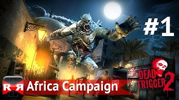 Dead Trigger 2: Africa Campaign (Part 1) - iPad Mini Retina Gameplay