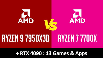 RYZEN 9 7950X3D vs RYZEN 7 7700X - 13 Games & Apps (RTX 4090)