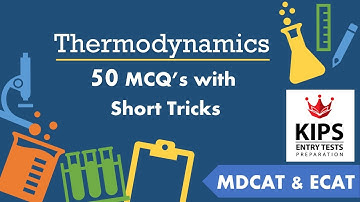 Thermodynamics Kips Book | Thermodynamics PMC MDCAT | Thermodynamics MCQ Lecture