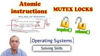 Atomic instructions and Mutex Locks to solve critical section problem, detailed explanation.