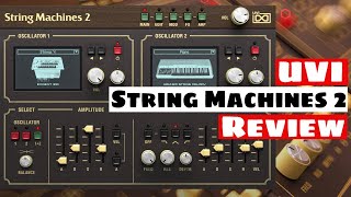 Ultimate String Synthesizer Collection? Uvi String Machines 2 Review Synth Anatomy