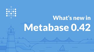 Famous Metabase 0.42: models, collections, metadata for columns, overhauled custom expressions. Wealth