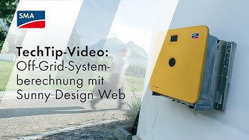 TechTip-Video: Off-Grid-Systemberechnung mit Sunny Design Web