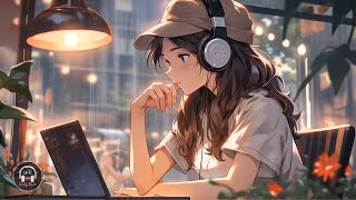 Positive Lofi Music 🌿 Music that make you feel positive and calm ~ Lofi Radio | Chillhop Mix