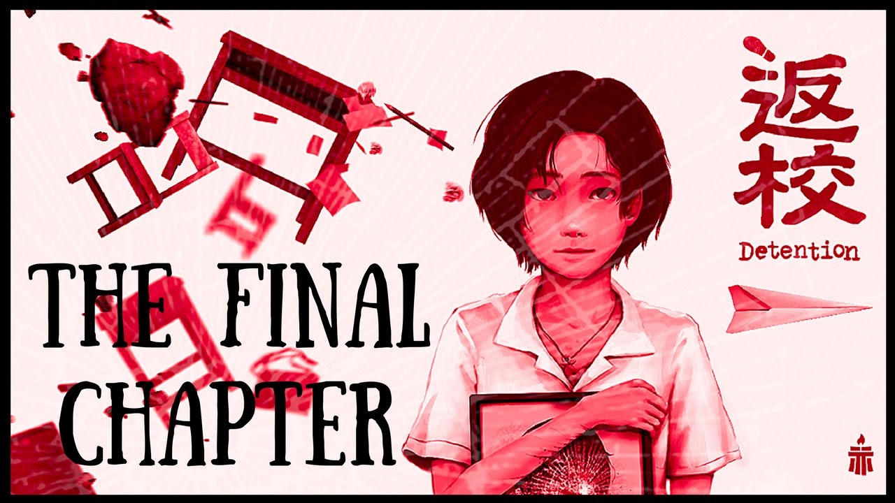 THE FINAL CHAPTER | Detention 返校 Gameplay #5 - YouTube