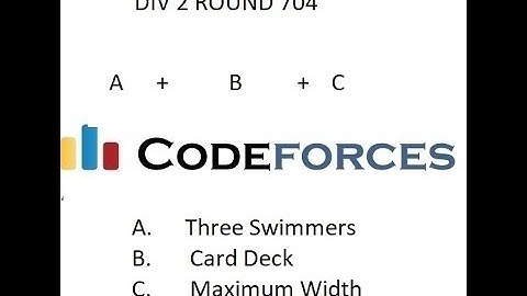 A+B+C || MAXIMUMWIDTH_CARDDECK_THREE_SWIMMERS || DIV 2 ROUND 704 || CODEFORCES