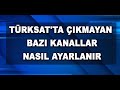 Trksatta kmayan baz kanallar nasl ayarlanr