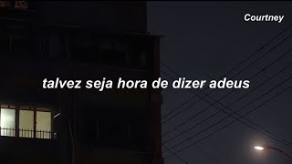 talvez seja hora de dizer adeus…