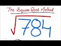 Square root of 784 | long division method and factorization | square root by different methods