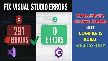 Fix Visual Studio IntelliSense Shows Errors but Compiles and Builds Successfully [SOLVED]