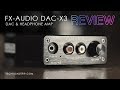 FX-AUDIO DAC-X3. DAC / Headphone Amplifier - REVIEW