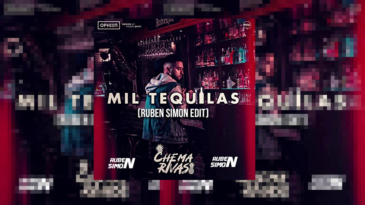 Chema Rivas Mil Tequilas (Dj Ruben Simon Edit) YouTube