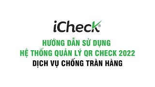 iCheck - HDSD QRcode 2022 - DỊCH VỤ CHỐNG TRÀN HÀNG screenshot 4