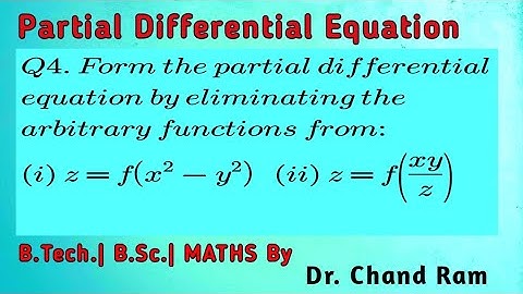 Question#4 on Formation of Partial Differential Equation by Eliminating Arbitrary Functions.
