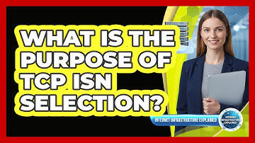 What Is the Purpose of TCP ISN Selection?