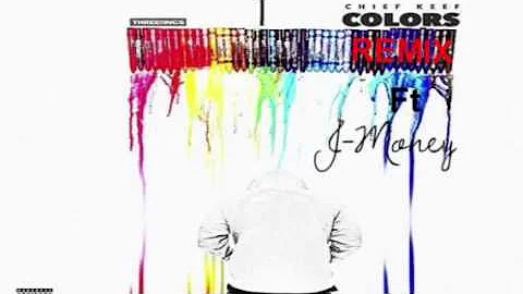 Chief Keef - Colors Remix ft J-Money