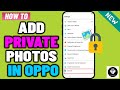 How to add private photos in oppo 2024