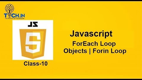 JavaScript Tutorial | ForEach Loop | Objects | Forin Loop |