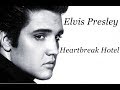 Elvis Presley -  Heartbreak Hotel