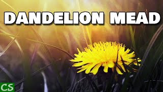 Dandelion Wine? Let's Make Dandelion Mead!