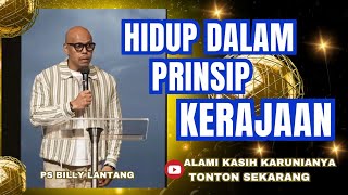 HIDUP DALAM PRINSIP KERAJAAN || PS.BILLY LANTANG #viral #khotbah #firmantuhan #saatteduh #motivasi