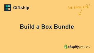 Add a Gift Box Builder to Your Shopify Store | Giftship screenshot 1