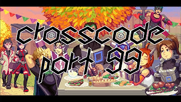 CrossCode  - Part 99 (The Final Confrontation)