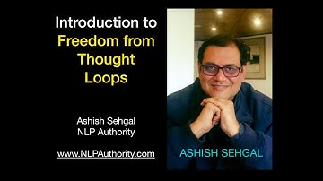 Introduction to Thought loops in NLP , Webinar NLP & Life Coaching with Ashish Sehgal