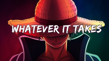 Whatever It Takes 「AMV」 one piece version