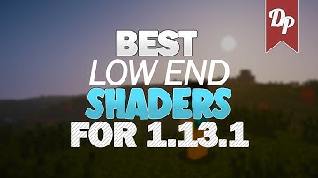 BEST High FPS Shaders for Minecraft 1.13 (for Low End PC) 2018 | Minecraft 1.13.1 - 1.13.2