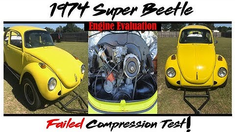 1974 Super Beetle: Engine Evaluation/Compression Test(Failed!)
