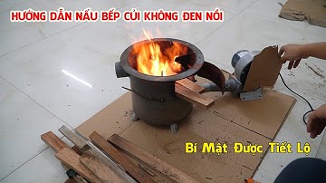 Hướng Dẫn Đun Bếp Củi C30 Mà Không Bị Đen Nồi - Kỹ Sư Trần Thành Hữu