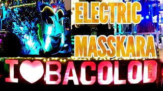Electric Masskara Festival opening 2019 - BACOLOD CITY PHILIPPINES