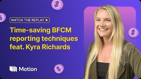 Time-saving BFCM reporting & ad analysis techniques feat. Kyra Richards