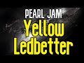 Yellow Ledbetter (KARAOKE) | Pearl Jam