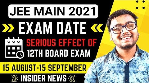 BIG NEWS: JEE MAINS 2021 New Dates 😱 | Final Dates for Jee Mains and Advanced 2021 | JEE MAINS 2021