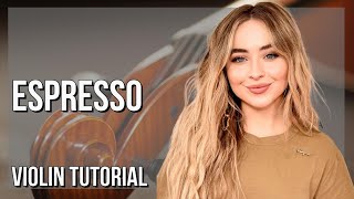 How to play Espresso by Sabrina Carpenter on Violin (Tutorial)