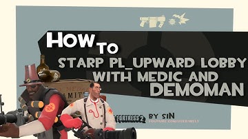 TF2: How to start pl_upward lobby with medic and demoman
