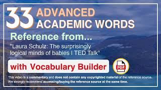33 Advanced Academic Words Ref from "Laura Schulz: The surprisingly logical minds of babies | TED"