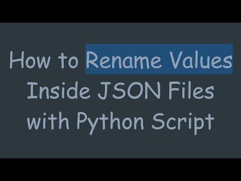 How to Rename Values Inside JSON Files with Python Script