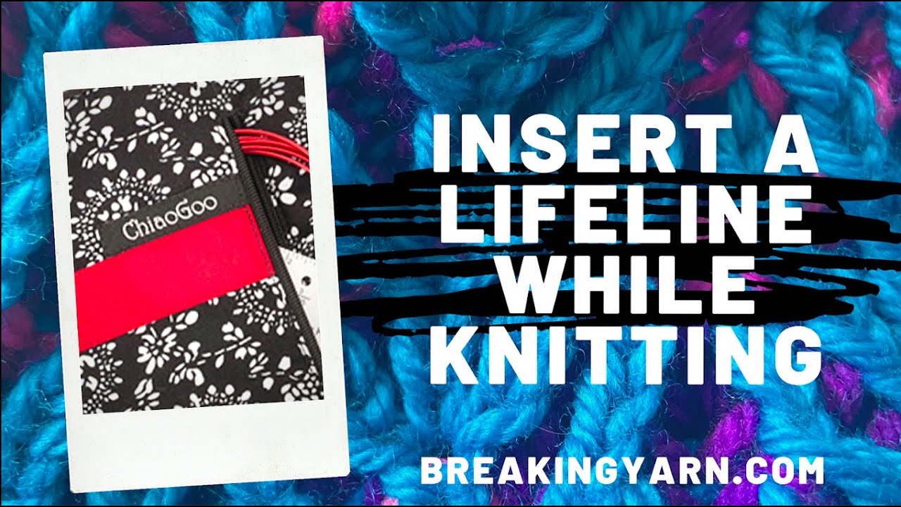 Insert a Lifeline While Knitting with ChiaoGoo Red Lace Interchangeable