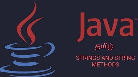 Strings and String methods in Java with Examples Part 3 Tamil #Placements #Java