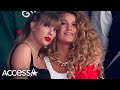 Taylor Swift &amp; Blake Lively Cheer For Travis Kelce At Super Bowl LVIII