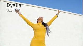 Dyalla - All I Am