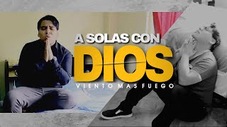 Dios prueba a sus mejores guerreros | Viento Mas Fuego | A solas Con Dios